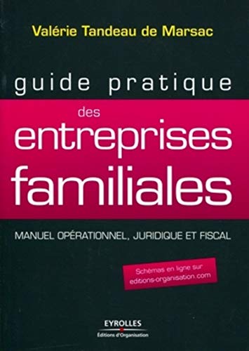 Télécharger Guide pratique des entreprises familiales : Manuel opérationnel, juridique et fiscal Livre PDF Gratuit