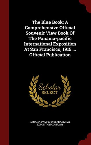 The Blue Book; A Comprehensive Official Souveni... 1297819136 Book Cover