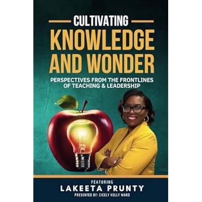 Cultivating Knowledge and Wonder Featuring LaKeeta Prunty