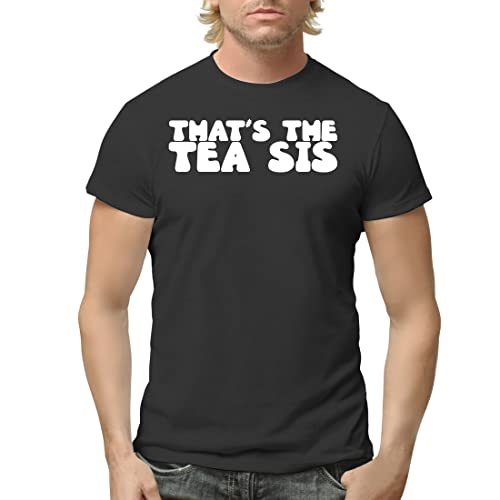 That’s The Tea Sis - Men's Adult Short Sleeve T-Shirt, Black, XXX-Large