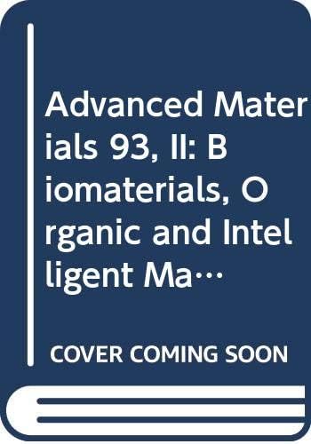 Advanced Materials '93: Proceedings of the 3rd IUMRS International Conference, Tokyo, Japan, August 31-September 4, 1993