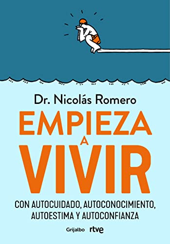 Empieza A Vivir: Con Autocuidado, Autoconocimiento, Autoestima Y Autoconfianza Crecimiento Personal Empieza A Vivir: Con Autocuidado, Autoconocimiento, Autoestima Y Autoconfianza Crecimiento Personal