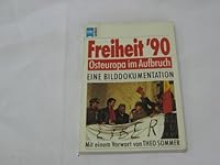 Freiheit '90: Osteuropa im Aufbruch : eine Bilddokumentation (Heyne Sachbuch) 3453043537 Book Cover