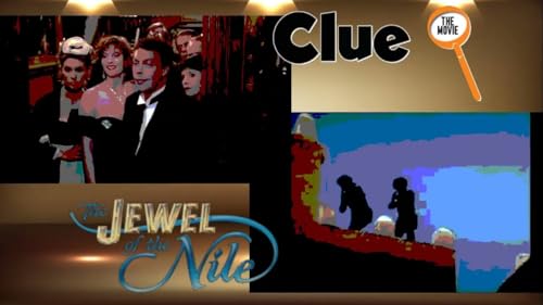 Clue / Jewel of the Nile 40th Anniversary Reviews - IN THE SPOTLIGHT
