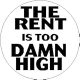 JIMMY McMILLAN" THE RENT IS TOO DAMN HIGH" Mini 1.25" Pinback Button ~ President
