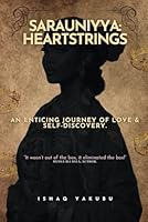 Sarauniyya: Heartstrings: An Enticing Journey of Love and Self-Discovery B0D878RWHV Book Cover