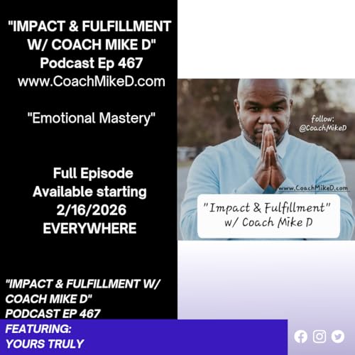 Ep: 467-Emotional Mastery