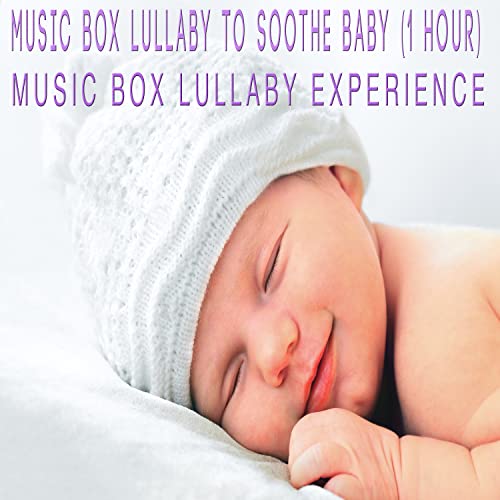 Écouter Music Box Lullaby To Soothe Baby (1 Hour) (Music Box Lullaby
