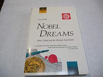 Paperback Nobel Dreams: Power, Deceit and the Ultimate Experiment Book