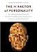 Produktbild The H Factor of Personality: Why Some People Are Manipulative, Self-entitled, Materialistic, and Exploitive-and Why It Matters for Everyone: Why Some ... Exploitivea and Why It Matters for Everyone
