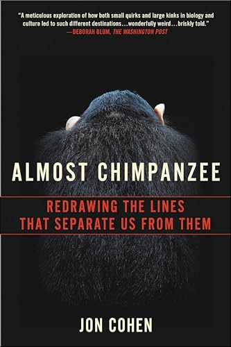Almost Chimpanzee: Redrawing the Lines That Separate Us from Them