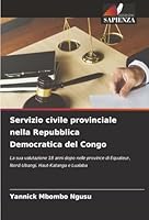 Servizio civile provinciale nella Repubblica Democratica del Congo (Italian Edition) 6202491175 Book Cover