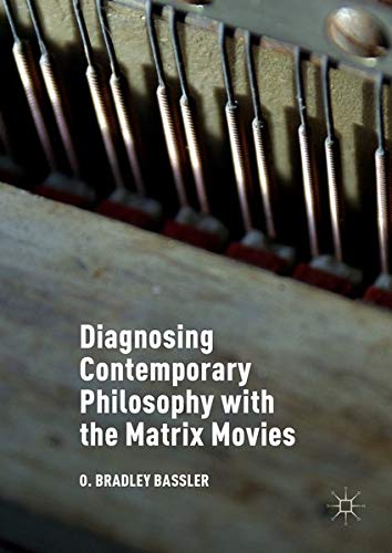 Buy Diagnosing Contemporary Philosophy with the Matrix Movies — BookShops.in