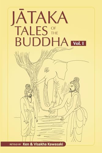 Jataka Tales of the Buddha - Volume I (Jataka Tales of the Buddha - An Anthology Vol. I - III)