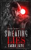 Sweating Lies (Lies #1): Criminal Delights - Taken
