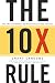 The 10X Rule: The Only Difference Between Success and Failure