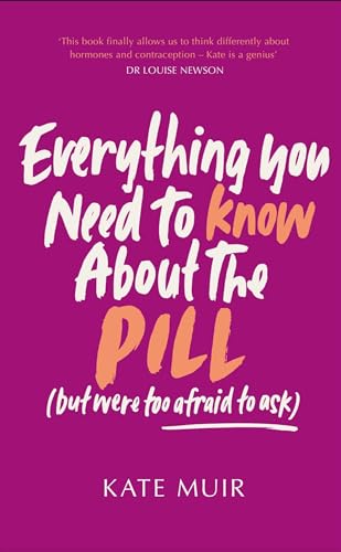 Gallery UK Everything You Need to Know About the Pill (but were too afraid to ask).