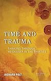 Time and Trauma (New Heidegger Research)