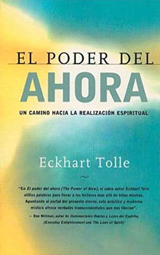 El poder del ahora / The Power of Now: Un camino hacia la realiza...