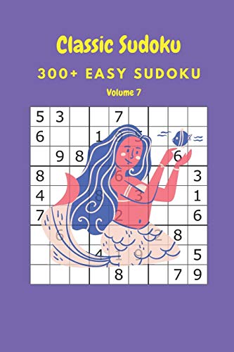 Classic Sudoku: 300+ Easy sudoku Volume 7