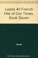 Leeds 40 French Hits of Our Times, Book Seven B008PC458S Book Cover