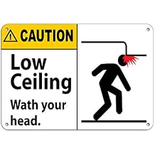 Caution Low Ceiling Watch Your Head. Caution Sign Label Decal Sticker Sticks to Any Surface 10x7