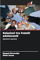 Relazioni tra fratelli adolescenti 620928518X Book Cover