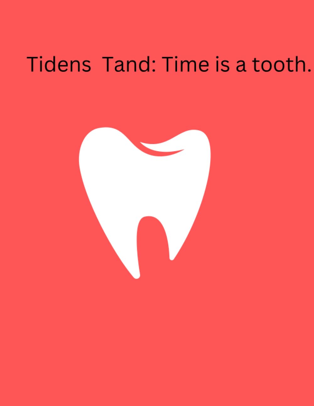 Tidens Tand. "Time is a tooth".: Sweden quotes lined notebooks, white paper with margins, 8.5by11inches,120pages for kids, teens, adults.