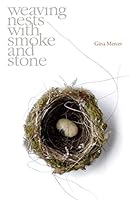 Weaving Nests with Smoke and Stone 1877010715 Book Cover