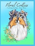 rough collie puppies price  Floral Collies: rough collie and smooth collie coloring book (Collie Coloring Books by ARTZY BRINA)