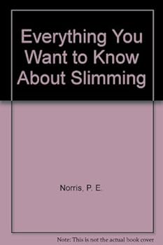 Paperback Everything You Want to Know About Slimming Book