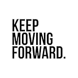 Vinyl Wall Art Decal - Keep Moving Forward - 16.5' x 22' - Modern Motivational Quote Sticker for Home Office Bedroom Kids Room Playroom School Classroom Decor