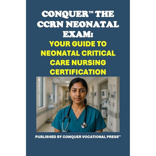 Conquer the CCRN Neonatal Exam: Your Guide to Neonatal Critical Care Nursing Certification : Philip Martin McCaulay episode artwork