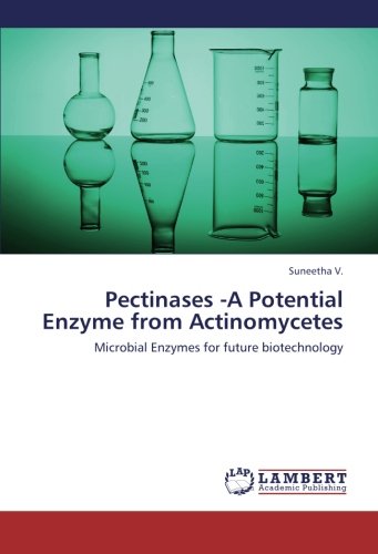 Pectinases -A Potential Enzyme from Actinomycetes