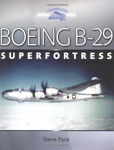 Boeing B-29 Superfortress (Crowood Aviation Series)