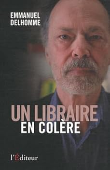 Paperback Un libraire en colère : Témoignage [French] Book