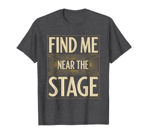 Find Me Near The Stage Concert Lover Design T-Shirt, Men, Dark Heather Grey, Medium