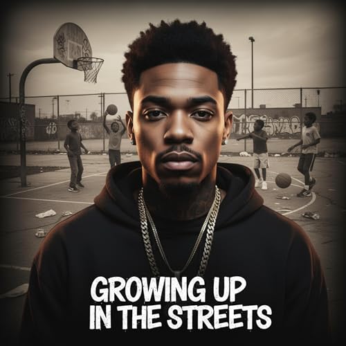 Growing Up in the Streets