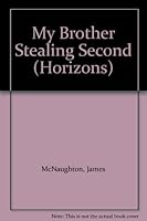 My Brother Stealing Second 0330319876 Book Cover