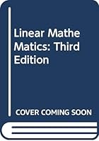 Linear Mathe Matics: Third Edition 0536008663 Book Cover