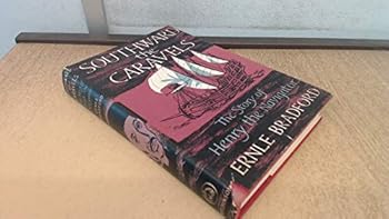 Southward the caravels;: The story of Henry the Navigator