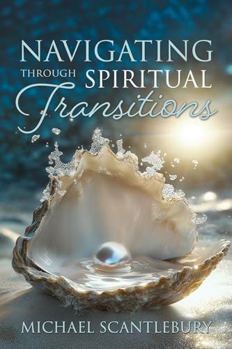 Navigating through Spiritual Transitions (English Edition)