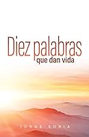 Diez palabras que dan vida 0816391548 Book Cover