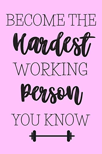 Become The Hardest Working Person You Know: Weightlifting Gifts For Women: Pocket Sized