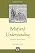 Produktbild Belief and Understanding: Selected Catholic Essays