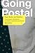 Going Postal: Rage, Murder, and Rebellion: From Reagan's Workplaces to Clinton's Columbine and Beyond