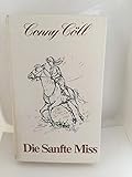  Die sanfte Miss : Conny Cöll .