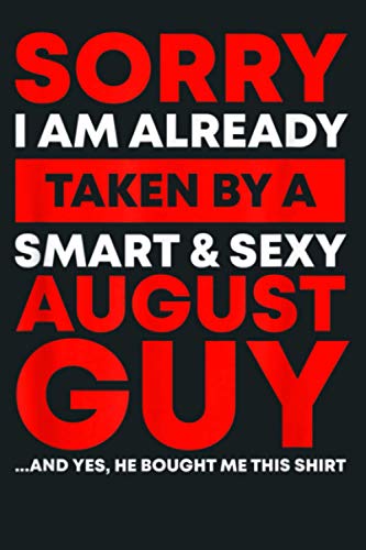 I M Already Taken By A August Guy Funny Wife Gift Design: Notebook Planner - 6x9 inch Daily Planner Journal, To Do List Notebook, Daily Organizer, 114 Pages