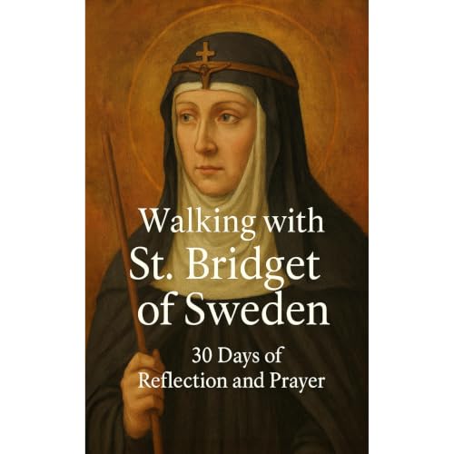 Walking with St. Bridget of Sweden Audiobook By Roberto Rougeaux cover art