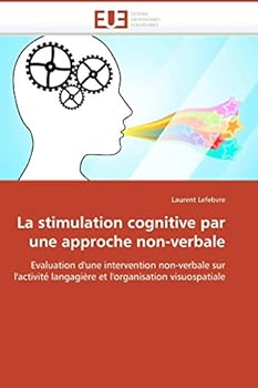 La Stimulation Cognitive Par Une Approche Non-Verbale